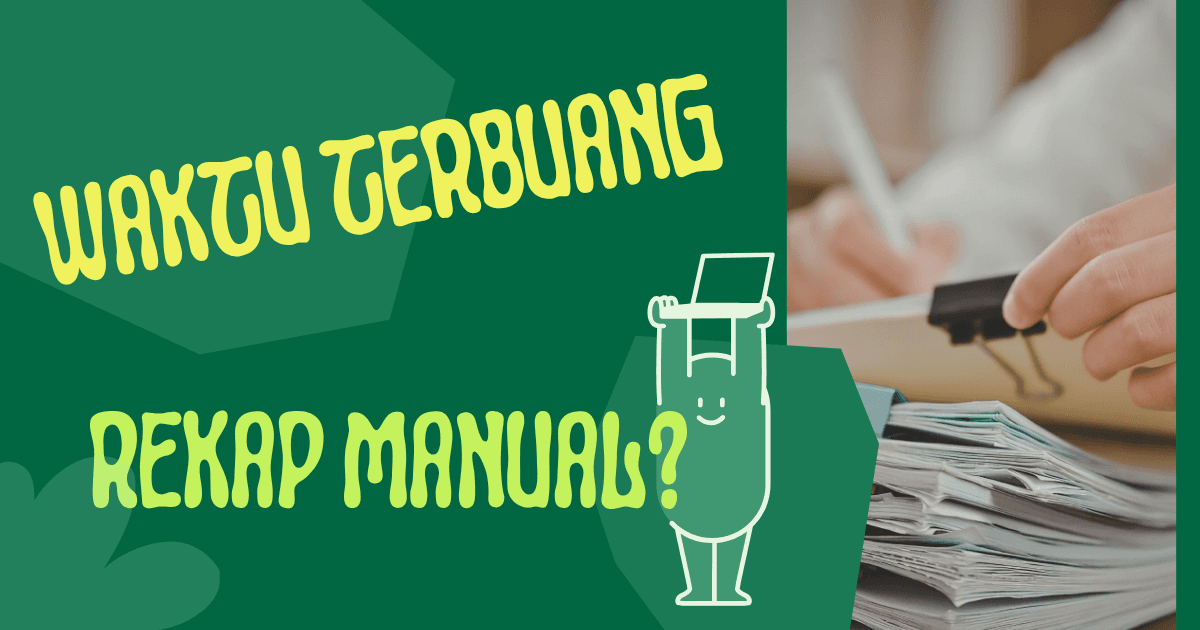 Waktu Terbuang untuk absen manual
